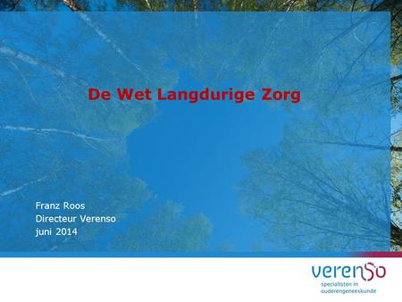 De Wet Langdurige Zorg Franz Roos Directeur Verenso juni 2014.