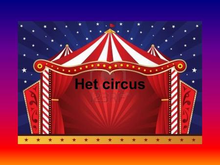 Het circus.
