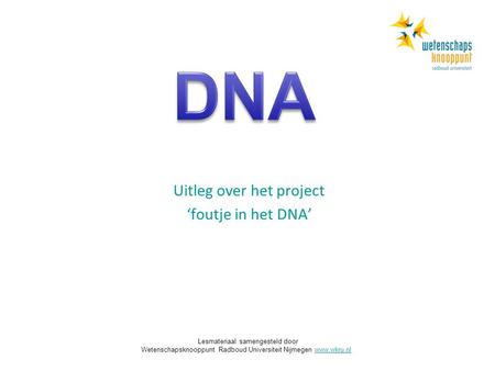 Uitleg over het project ‘foutje in het DNA’