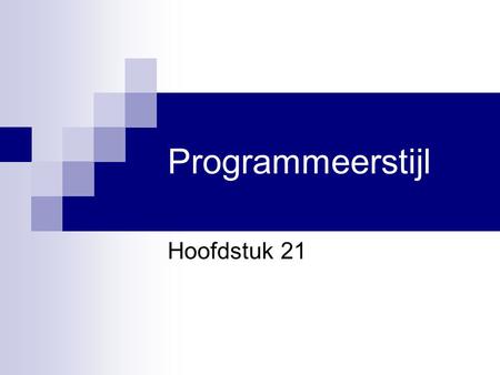 Programmeerstijl Hoofdstuk 21. Visual Basic.NET voor studenten2 Inleiding Belang van een goede programmeerstijl:  Programma’s worden door meerdere mensen.