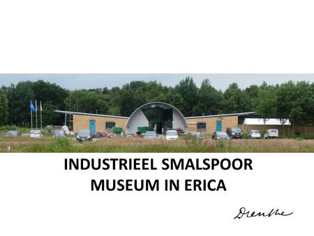 Industrieel Smalspoor Museum in Erica