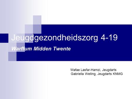 Jeugdgezondheidszorg 4-19 Warffum Midden Twente