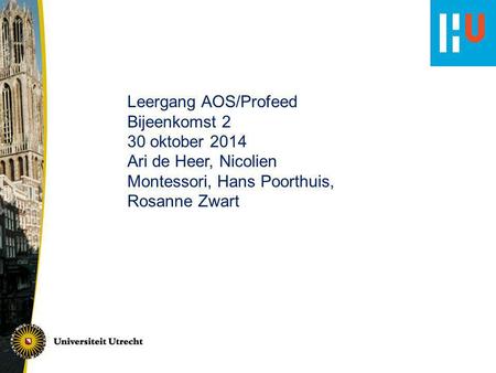 Leergang AOS/Profeed Bijeenkomst 2 30 oktober 2014