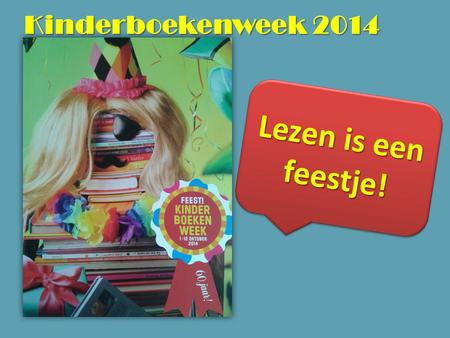 Kinderboekenweek 2014 Lezen is een feestje!.