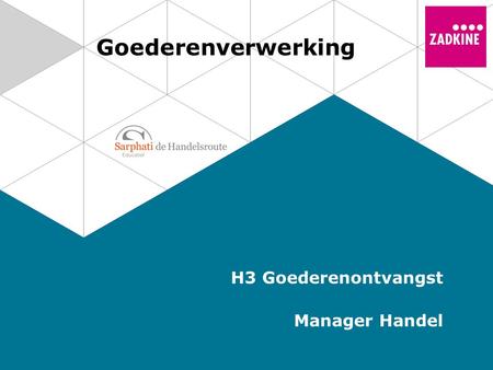 Goederenverwerking H3 Goederenontvangst Manager Handel.