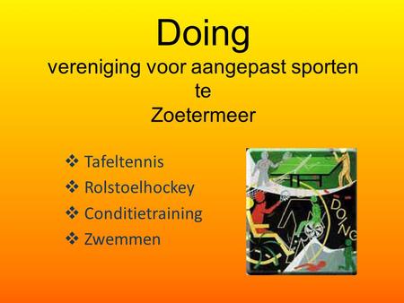 Doing vereniging voor aangepast sporten te Zoetermeer
