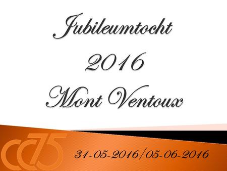 Jubileumtocht 2016 Mont Ventoux