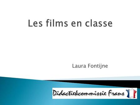 Les films en classe Laura Fontijne.