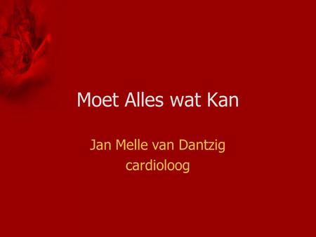 Jan Melle van Dantzig cardioloog