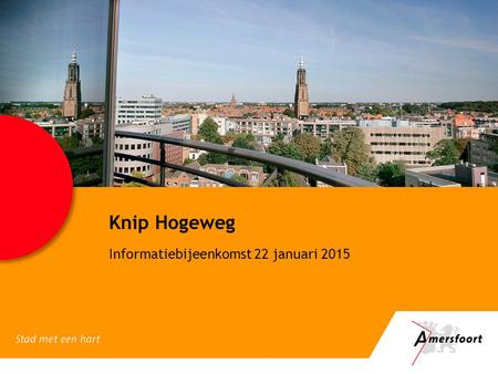 Knip Hogeweg Informatiebijeenkomst 22 januari 2015