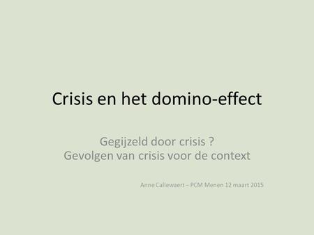 Crisis en het domino-effect