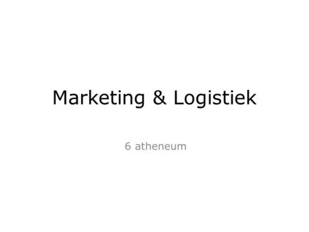 Marketing & Logistiek 6 atheneum.
