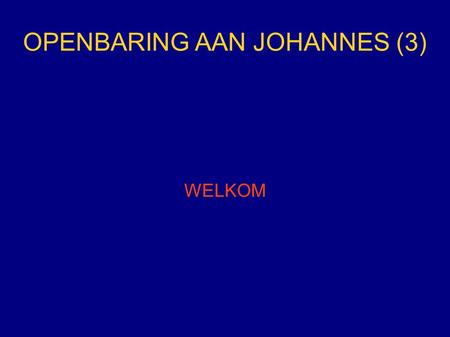 OPENBARING AAN JOHANNES (3)