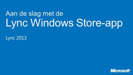 Aan de slag met de Lync Windows Store-app