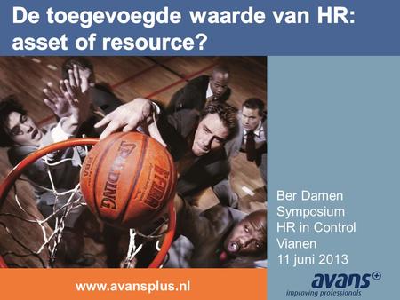Www.avansplus.nl Ber Damen Symposium HR in Control Vianen 11 juni 2013.