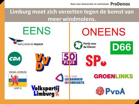 EENS ONEENS Limburg moet zich verzetten tegen de komst van meer windmolens.