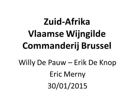 Zuid-Afrika Vlaamse Wijngilde Commanderij Brussel