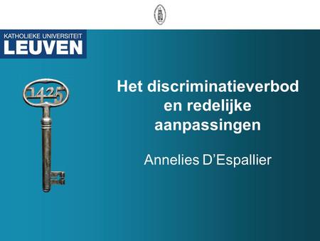 Het discriminatieverbod en redelijke aanpassingen Annelies D’Espallier