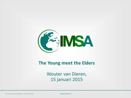 The Young meet the Elders Wouter van Dieren, 15 januari 2015