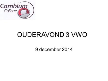 OUDERAVOND 3 VWO 9 december 2014 1.