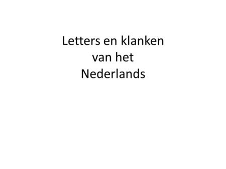 Letters en klanken van het Nederlands