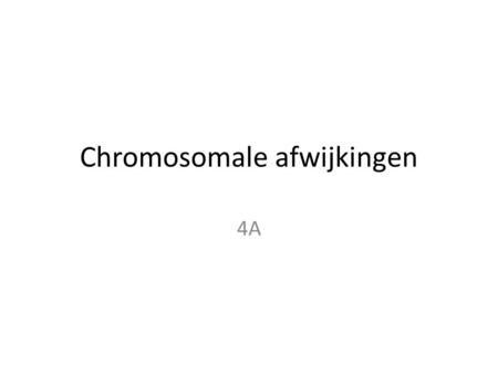Chromosomale afwijkingen