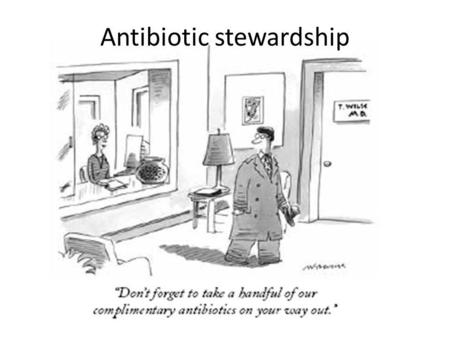 Antibiotic stewardship