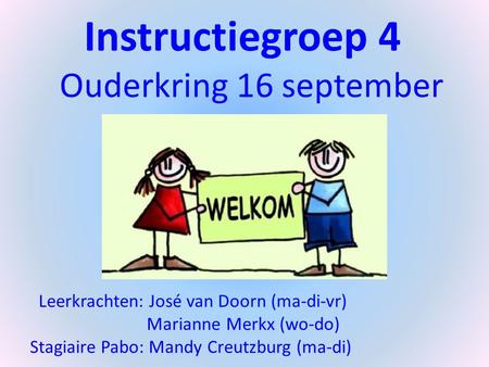 Instructiegroep 4 Ouderkring 16 september 2014