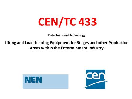 CEN/TC 433 Entertainment Technology
