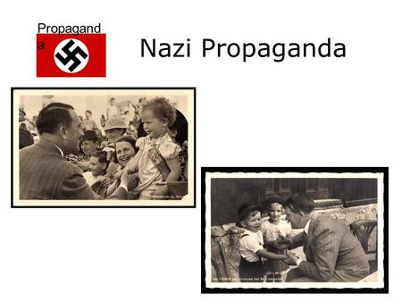 Nazi Propaganda.