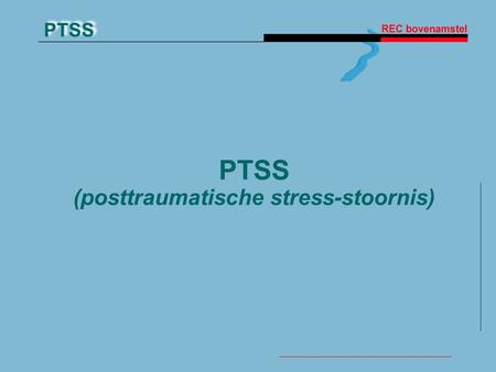 PTSS (posttraumatische stress-stoornis)