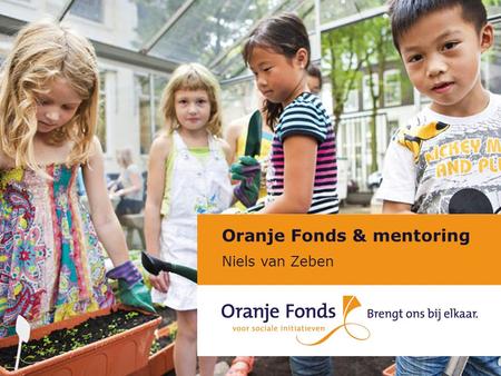 Oranje Fonds & mentoring Niels van Zeben