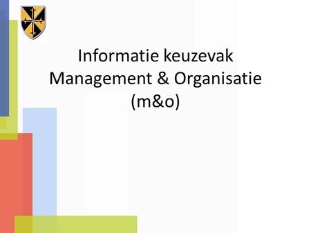 Informatie keuzevak Management & Organisatie (m&o)
