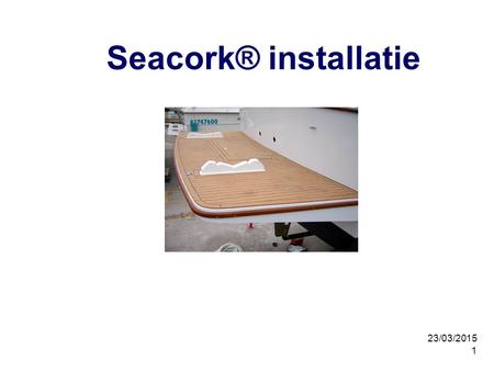 Seacork® installatie 08/04/2017.