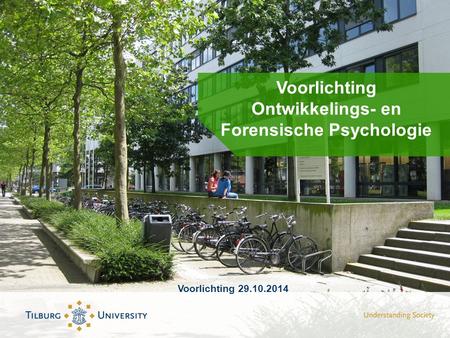 Voorlichting Ontwikkelings- en Forensische Psychologie Voorlichting 29.10.2014.