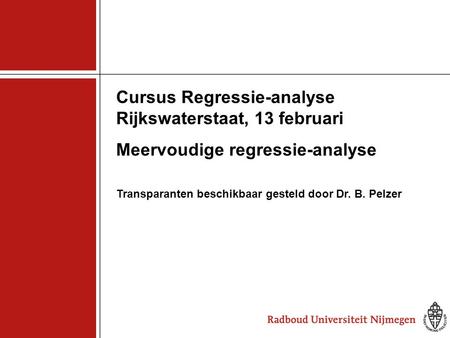 Cursus Regressie-analyse Rijkswaterstaat, 13 februari