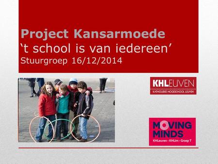 Project Kansarmoede ‘t school is van iedereen’ Stuurgroep 16/12/2014