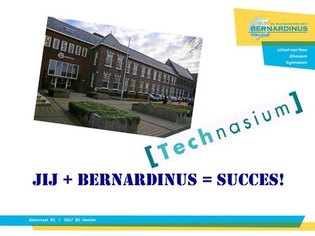 Jij + Bernardinus = Succes!