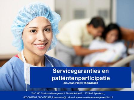 Servicegaranties en patiëntenparticipatie drs Jean-Pierre Thomassen
