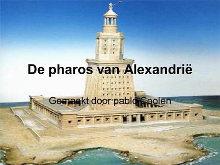 De pharos van Alexandrië