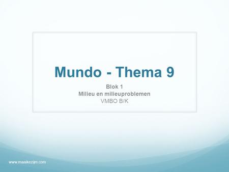 Blok 1 Milieu en milieuproblemen VMBO B/K