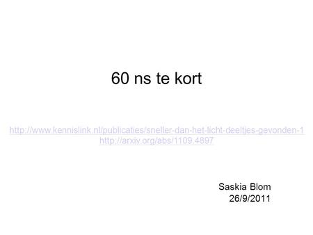 60 ns te kort Saskia Blom 26/9/2011