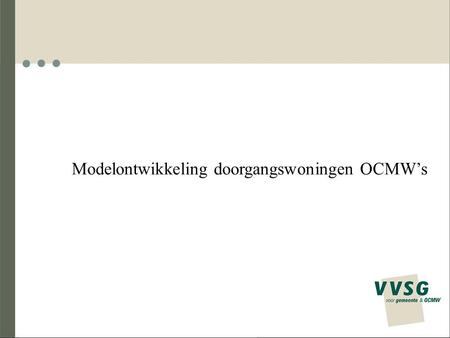 Modelontwikkeling doorgangswoningen OCMW’s. Oproep medewerkers kerngroep OCMW’s.