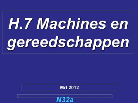 H.7 Machines en gereedschappen