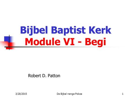 Bijbel Baptist Kerk Module VI - Begi