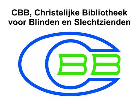 CBB, Christelijke Bibliotheek voor Blinden en Slechtzienden