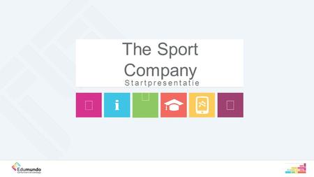 The Sport Company Startpresentatie. Over het spel Managementsimulatie over handelsonderneming Strategie als aangrijpingspunt Extra opdrachten Moeilijkheidsgraad.