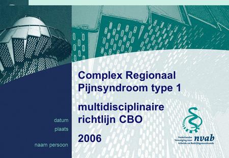 Complex Regionaal Pijnsyndroom type 1 multidisciplinaire richtlijn CBO