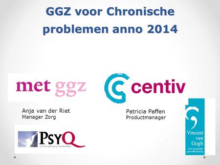 GGZ voor Chronische problemen anno 2014