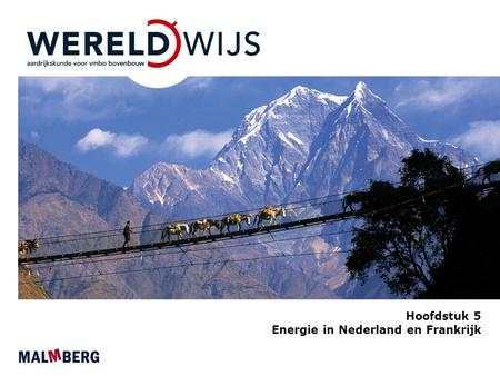 Hoofdstuk 5 Energie in Nederland en Frankrijk.